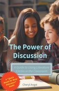 Cover: The Power of Discussion - A Guide to Using Literature Circles in the Classroom - Cheryl Angst