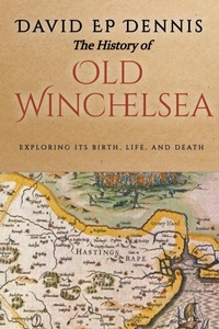 Abbildung von: The History of Old Winchelsea - David EP Dennis