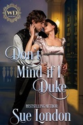 Cover: Don't Mind if I Duke (Wayward Dukes' Alliance, #4) - Graythorn Publishing