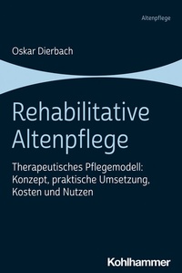Abbildung von: Rehabilitative Altenpflege - Kohlhammer