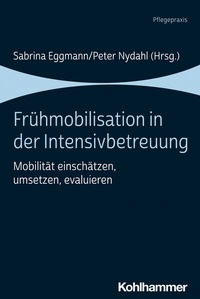 Abbildung von: Frühmobilisation in der Intensivbetreuung - Kohlhammer
