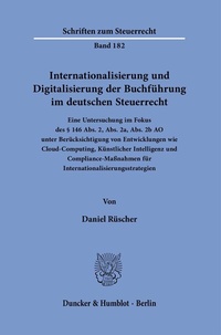 Abbildung von: Internationalisierung und Digitalisierung der Buchführung im deutschen Steuerrecht. - Duncker & Humblot