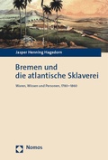 Abbildung von: Bremen und die atlantische Sklaverei - Nomos