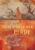 Cover: Das Feuer der Erde - Pomaska-Brand
