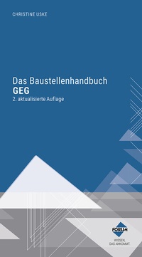 Abbildung von: Das Baustellenhandbuch GEG - Forum Verlag Herkert