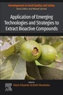 Cover: Application of Emerging Technologies and Strategies to Extract Bioactive Compounds - Academic Press