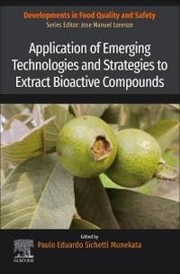 Enlarge image Cover: Application of Emerging Technologies and Strategies to Extract Bioactive Compounds - Academic Press