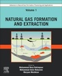Cover: Advances in Natural Gas: Formation, Processing and Applications. Volume 1: Natural Gas Formation and Extraction - Elsevier