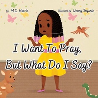 Enlarge image Cover: I Want To Pray, But What Do I Say? - IngramSpark