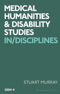 Cover: Medical Humanities and Disability Studies - Bloomsbury Academic
