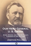 Cover: Our Hero General U. S. Grant - Pantianos Classics