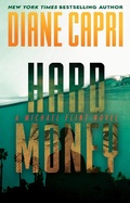 Cover: Hard Money (Michael Flint Series, #4) - Diane Capri