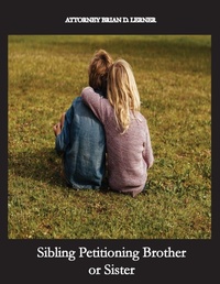 Abbildung von: Sibling Petitioning Brother or Sister - Law Offices of Brian D. Lerner, APC
