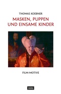 Cover: Masken, Puppen und einsame Kinder - Sch&uuml;ren Verlag GmbH