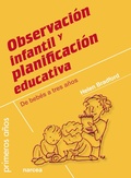 Cover: Observaci&oacute;n infantil y planificaci&oacute;n educativa - Narcea Ediciones