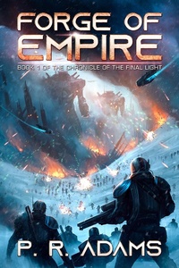 Enlarge image Cover: Forge of Empire (The Chronicle of the Final Light, #1) - Promethean Tales