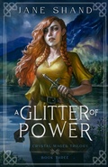 Cover: A Glitter of Power (The Crystal Mages Trilogy, #3) - Jane Shand