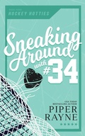 Cover: Sneaking Around with #34 - Piper Rayne, Inc.
