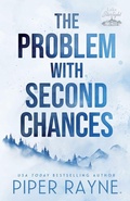 Cover: The Problem with Second Chances (Large Print) - Piper Rayne, Inc.