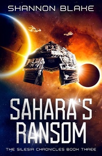 Enlarge image Cover: Sahara's Ransom (The Silesia Chronicles, #3) - Areion Media, LLC