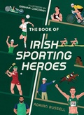 Cover: The Book of Irish Sporting Heroes - Red Shed