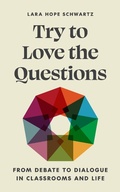 Cover: Try to Love the Questions - Princeton University Press
