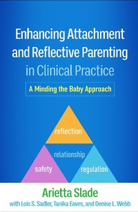 Abbildung von: Enhancing Attachment and Reflective Parenting in Clinical Practice - The Guilford Press