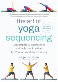 Abbildung von: The Art of Yoga Sequencing - North Atlantic Books,U.S.