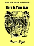 Cover: Here Is Your War - Wildside Press