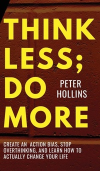 Abbildung von: Think Less; Do More - PKCS Media, Inc.