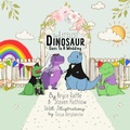 Cover: The Littlest Dinosaur Goes To A Wedding - Bryce Raffle