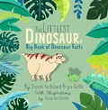 Cover: The Littlest Dinosaur's Big Book Of Dinosaur Facts - Little & Littler Books