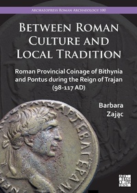 Abbildung von: Between Roman Culture and Local Tradition - Archaeopress Archaeology