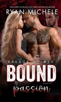 Cover: Bound by Passion (Ravage MC #20) - Ryan Michele