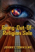 Cover: Going-Out-Of-Religion Sale - Johnny Townsend