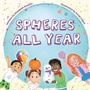 Cover: Spheres All Year - Platypus Media