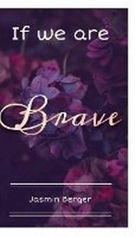 Enlarge image Cover: If we are Brave - tredition