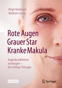 Abbildung von: Rote Augen, Grauer Star, Kranke Makula - Springer