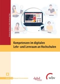 Cover: Kompetenzen im digitalen Lehr- und Lernraum an Hochschulen - wbv Media
