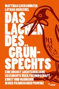 Cover: Das Lachen des Gr&uuml;nspechts - starfruit publications