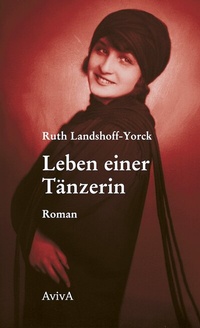 Abbildung von: Leben einer Tänzerin - AvivA