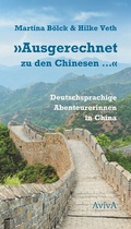 Cover: "Ausgerechnet zu den Chinesen ..." - AvivA