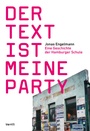 Cover: Der Text ist meine Party - Ventil Verlag