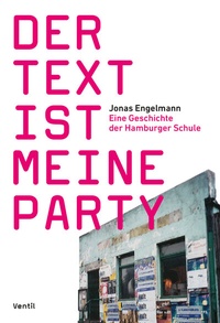 Enlarge image Cover: Der Text ist meine Party - Ventil Verlag
