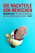 Cover: Die Nachteile von Menschen - Ventil Verlag