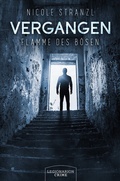 Cover: Vergangen - Flamme des B&ouml;sen - Legionarion Crime