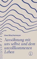 Cover: Auss&ouml;hnung mit uns selbst und dem unvollkommenen Leben - Kneipp Verlag in Verlagsgruppe Styria GmbH & Co. KG