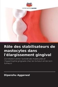 Cover: Role des stabilisateurs de mastocytes dans l'elargissement gingival - Editions Notre Savoir