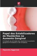 Cover: Papel dos Estabilizadores de Mastocitos no Aumento Gengival - Edicoes Nosso Conhecimento