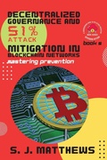 Cover: Decentralized Governance and 51% Attack Mitigation in Blockchain Networks - PN Books